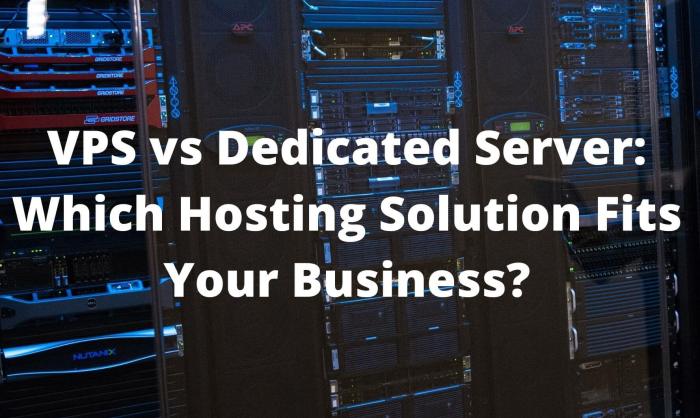 Dedicated server vs VPS: which is better for your business?
